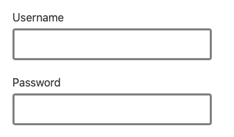 Text inputs with the label Username and Password