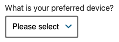What is your preferred device? question with select box