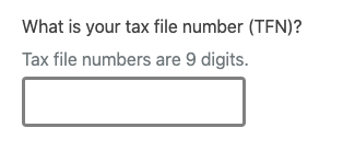 Text input with help text Tax file numbers are 9 digits